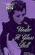 Under a glass bell, and other stories. by Anaïs Nin