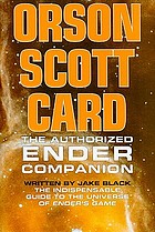 Orson Scott Card : the authorized Ender companion