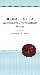 Rudolf Otto, an introduction to his philosophical theology