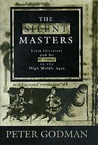 The silent masters : Latin literature and its censors in the High Middle Ages