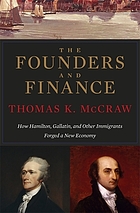 The founders and finance : how Hamilton, Gallatin, and other immigrants forged a new economy