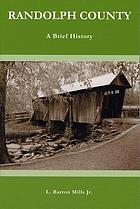 Randolph County : a brief history