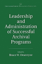 Leadership and administration of successful archival programs