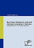Blue ocean strategy for small and mid-sized companies... 著者：  Carsten Siegemund 