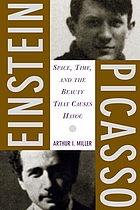Einstein, Picasso : space, time, and beauty that causes havoc