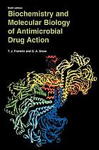 Biochemistry and molecular biology of antimicrobial drug action