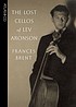 The lost cellos of Lev Aronson by  Frances Padorr Brent 