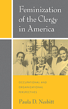 Feminization of the clergy in America : occupational and organizational perspectives