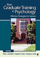 Your graduate training in psychology : effective strategies for success