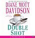 Double shot 著者： Diane Mott Davidson