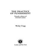 The practice of punishment : towards a theory of restorative justice