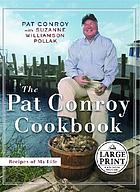 The Pat Conroy cookbook : recipes from my life