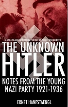 The unknown Hitler : Hitler, 1928-1937