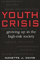 Youth crisis : growing up in the high-risk society