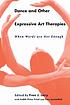 Dance and other expressive art therapies : when... by  Fran J Levy 