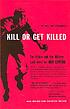 Kill or get killed : riot control techniques,... door Rex Applegate