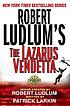 Robert Ludlum's The Lazarus vendetta : a covert-one... 著者： Patrick Larkin