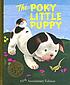 The poky little puppy by Janette Sebring Lowrey