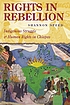 Rights in rebellion : indigenous struggle and... von Shannon Speed