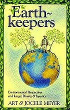 Earth-keepers : environmental perspectives on hunger, poverty, and injustice