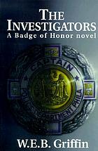 The investigators : a Badge of Honor novel