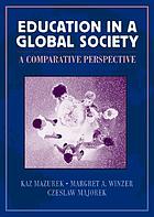 Education in a global society : a comparative perspective