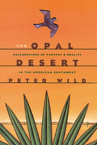 The opal desert : explorations of fantasy and reality in the American Southwest