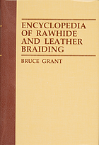 Encyclopedia of rawhide and leather braiding.
