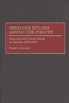 Sherlock Holmes among the pirates : copyright and Conan Doyle in America 1890-1930