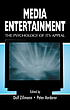 Media entertainment : the psychology of its appeal