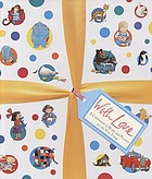 With love : a celebration of words and pictures for the very young