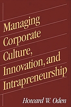 Managing corporate culture, innovation, and intrapreneurship