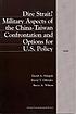 Dire strait? : military aspects of the China-Taiwan confrontation and options for U.S. policy