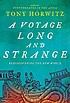 A voyage long and strange : rediscovering the... by  Tony Horwitz 