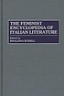 The feminist encyclopedia of Italian literature 著者： Rinaldina Russell