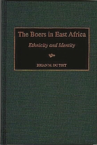 The Boers in East Africa : ethnicity and identity
