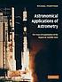 Astronomical applications of astrometry : ten years of exploitation of the Hipparcos satellite data