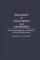 Imagery in teaching and learning : an autobiography of research in four world views