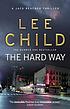 The hard way 著者：  Lee Child 