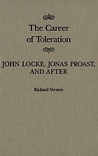 The career of toleration : John Locke, Jonas Proast, and after