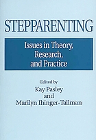 Stepparenting : issues in theory, research, and practice