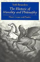 The rhetoric of morality and philosophy : Plato's 