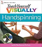 Teach yourself visually handspinning