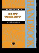 The handbook of play therapy