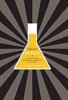 Imperfect oracle : the epistemic and moral authority of science