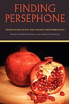 Finding Persephone : women's rituals in the ancient Mediterranean