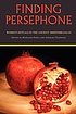 Finding Persephone : women's rituals in the ancient... 著者：  Maryline G Parca 