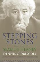 Stepping stones : interviews with Seamus Heaney