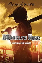 The Brooklyn nine : a novel in nine innings de Alan Gratz