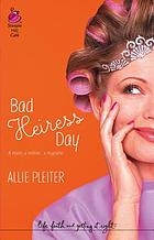 Bad heiress day